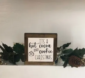 It's A Hot Cocoa & Cookie Christmas